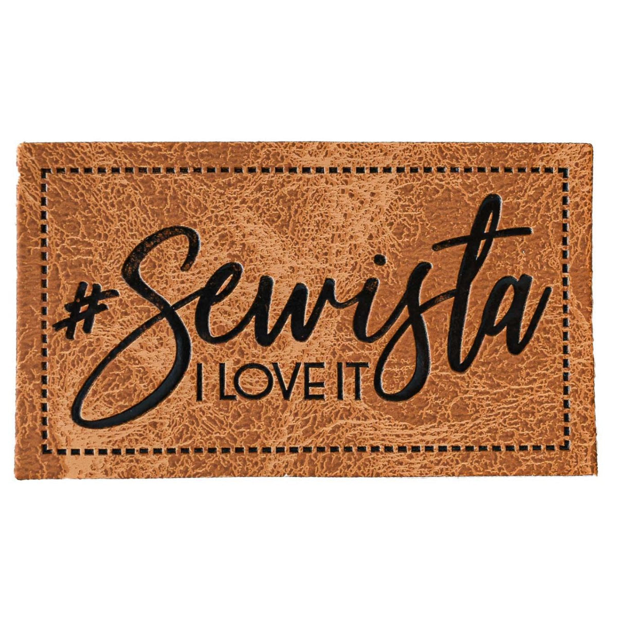 Jessy Sewing Kunstleder-Label mit aufgedruckter Nähnaht - "Sewista- I Love it" - braun