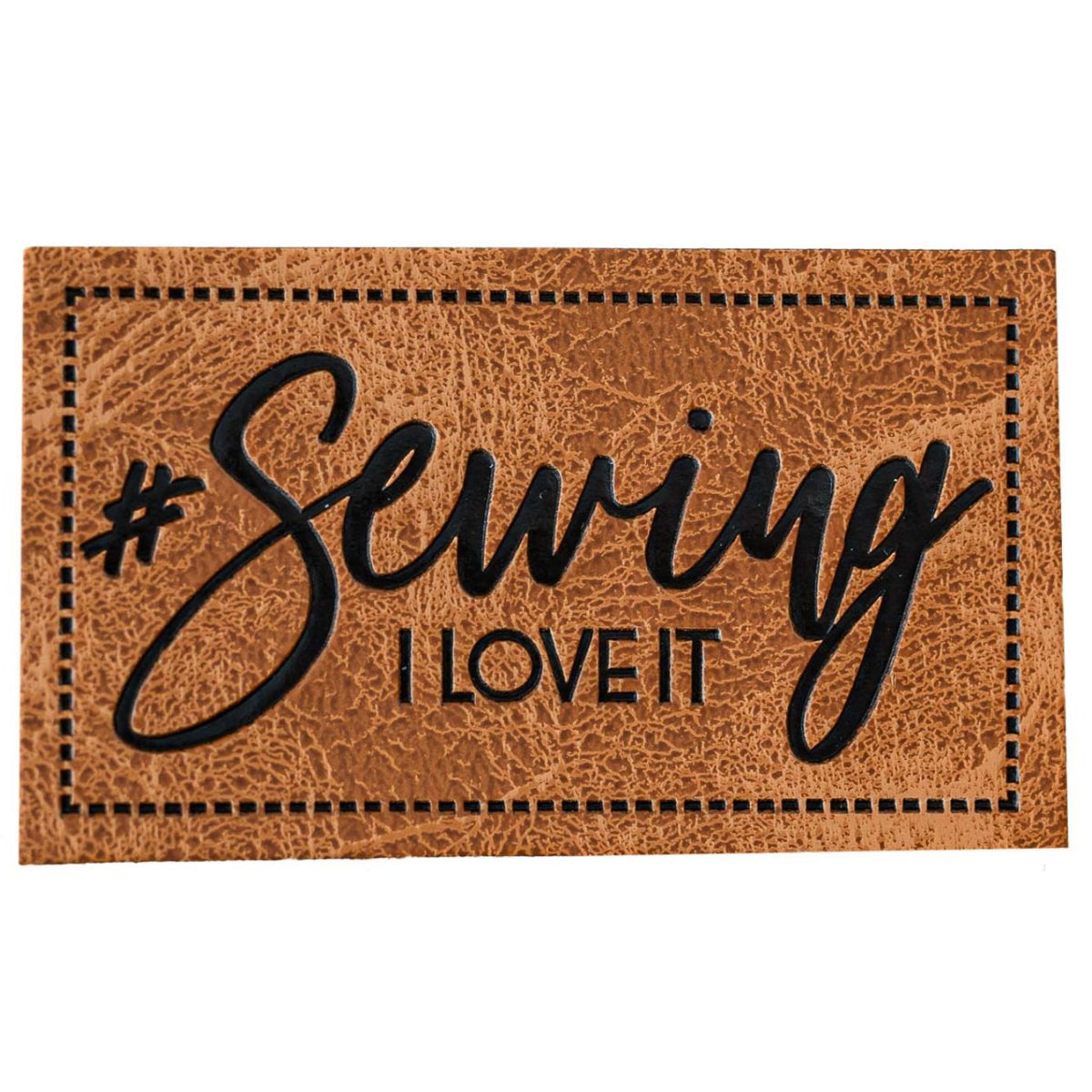 Jessy Sewing Kunstleder-Label mit aufgedruckter Nähnaht - "Sewing- I Love it" - braun