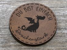 Label Kunstleder KDS - DU BIST EINFACH Drachenstark - braun
